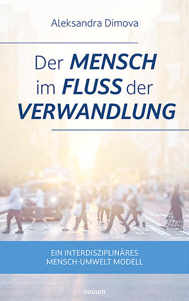 Der Mensch im Fluss der Verwandlung