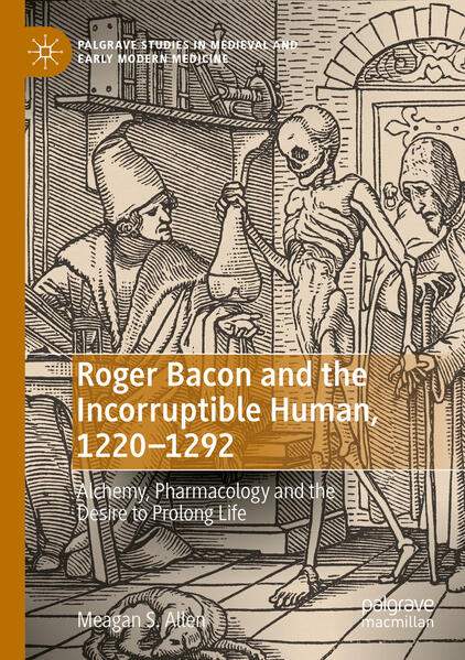 Roger Bacon and the Incorruptible Human 1220-1292