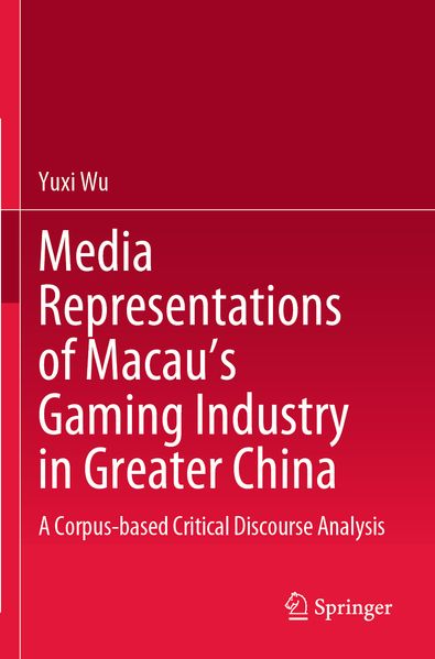Media Representations of Macau's Gaming Industry in Greater China