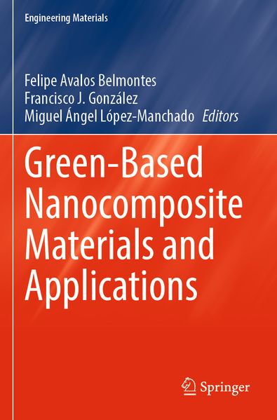 Green-Based Nanocomposite Materials and Applications