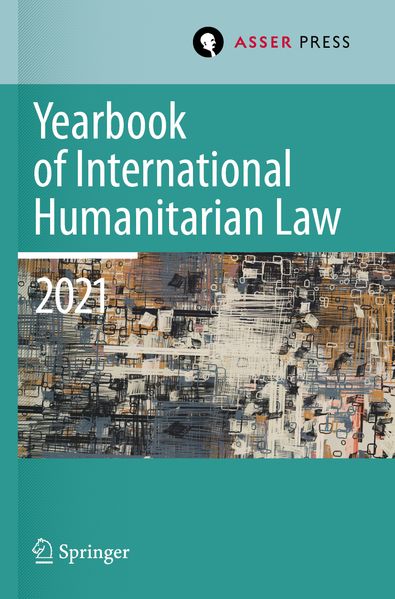 Yearbook of International Humanitarian Law Volume 24 (2021)