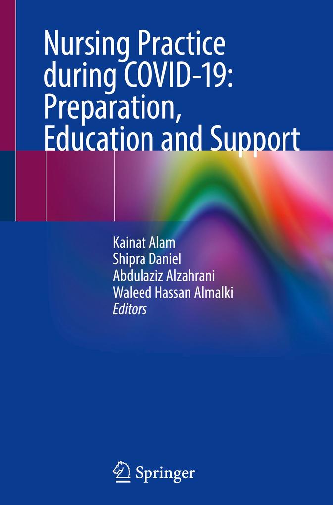 Nursing Practice during COVID-19: Preparation Education and Support