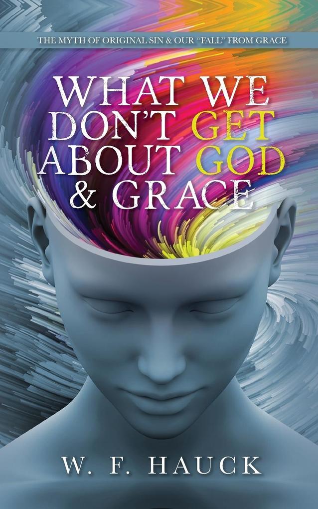 What We Don‘t GET about God & GRACE