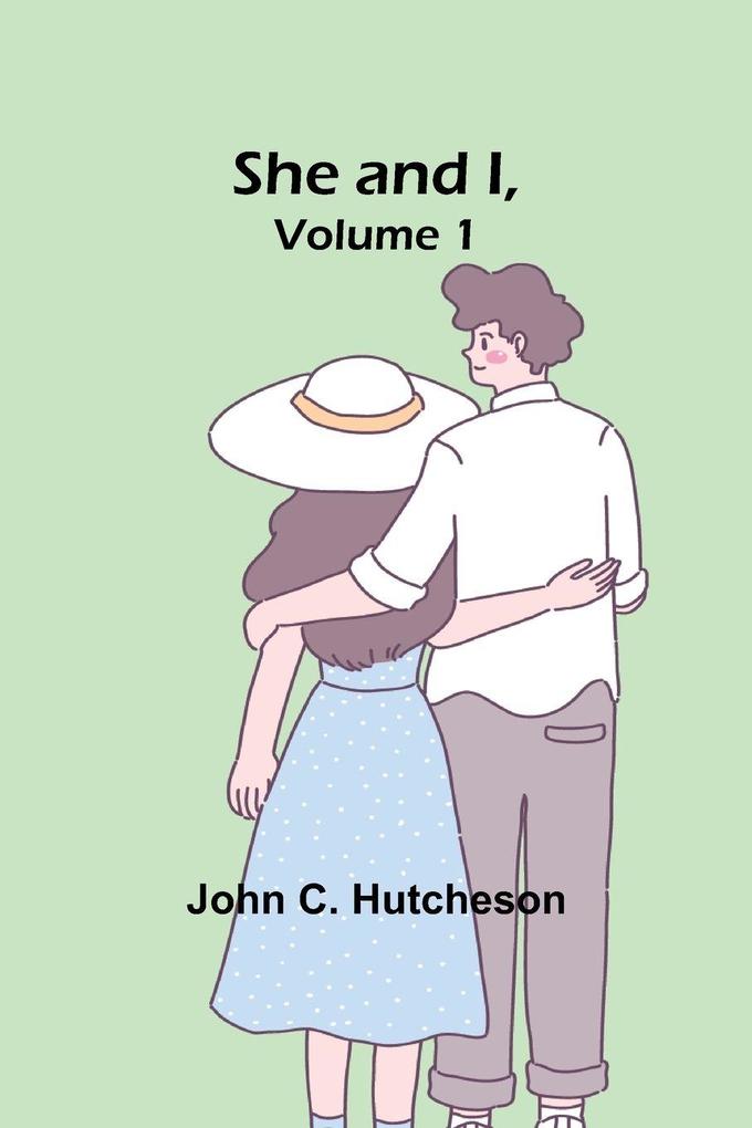 She and I Volume 1