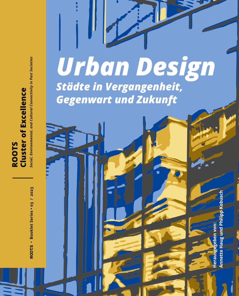 Urban Design. Städte in Vergangenheit Gegenwart und Zukunft