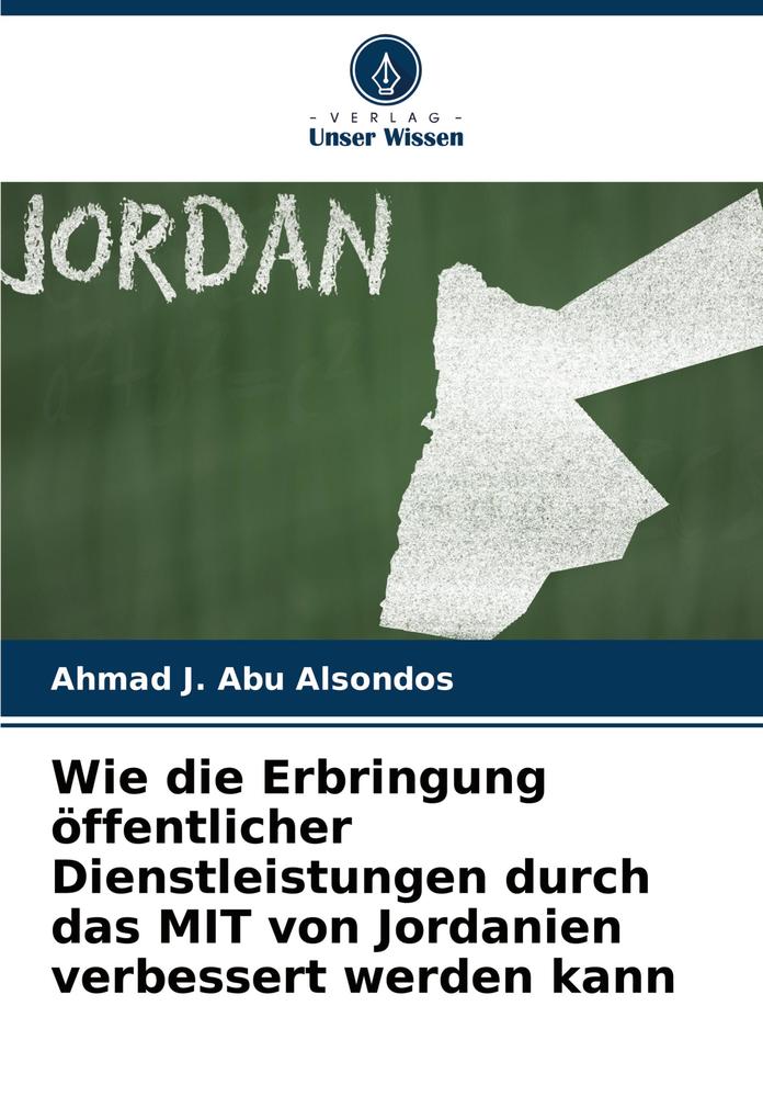 Wie die Erbringung öffentlicher Dienstleistungen durch das MIT von Jordanien verbessert werden kann