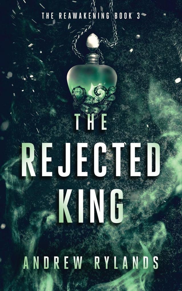 The Rejected King