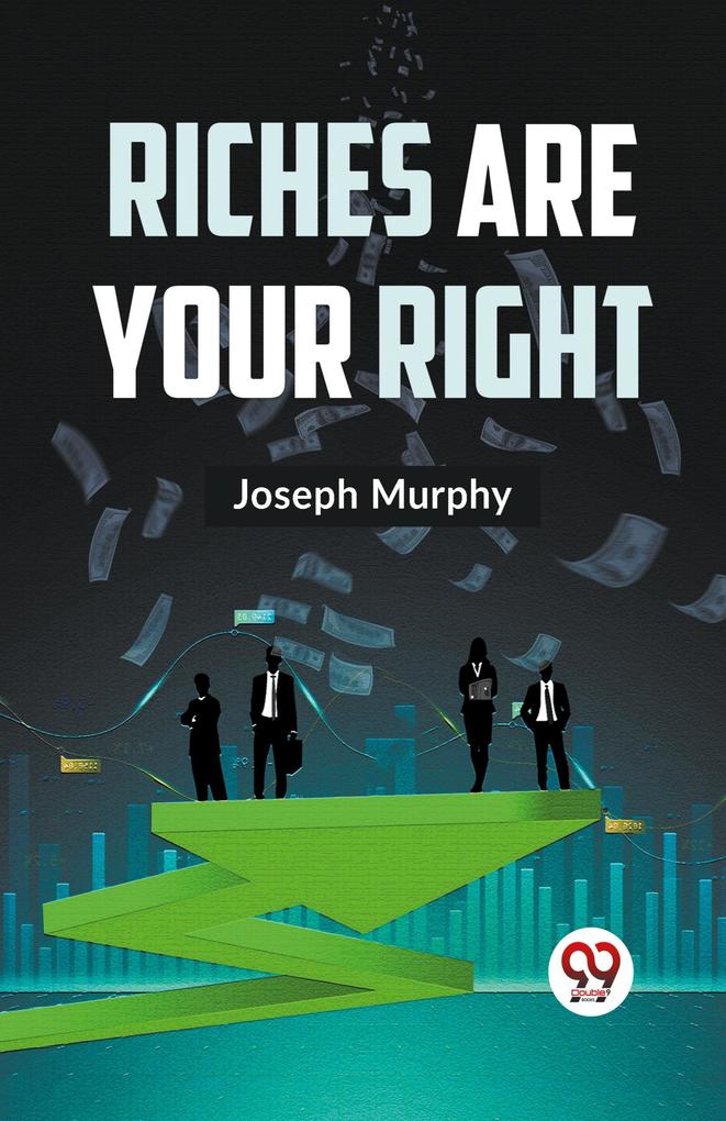 Riches Are Your Right