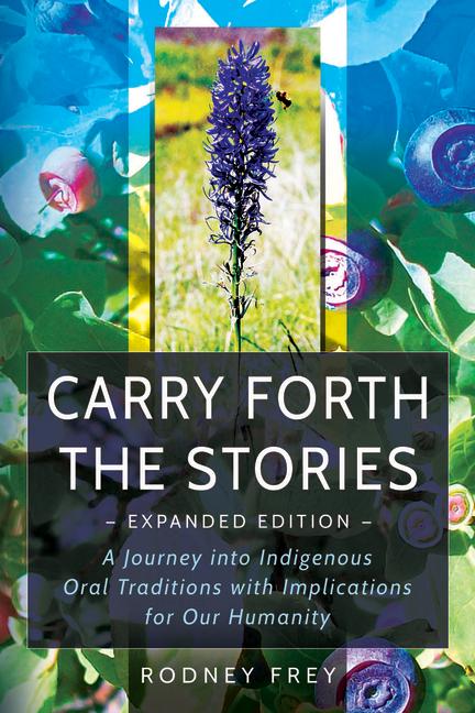 Carry Forth the Stories [Expanded Edition]