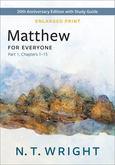 Matthew for Everyone Part 1 Enlarged Print