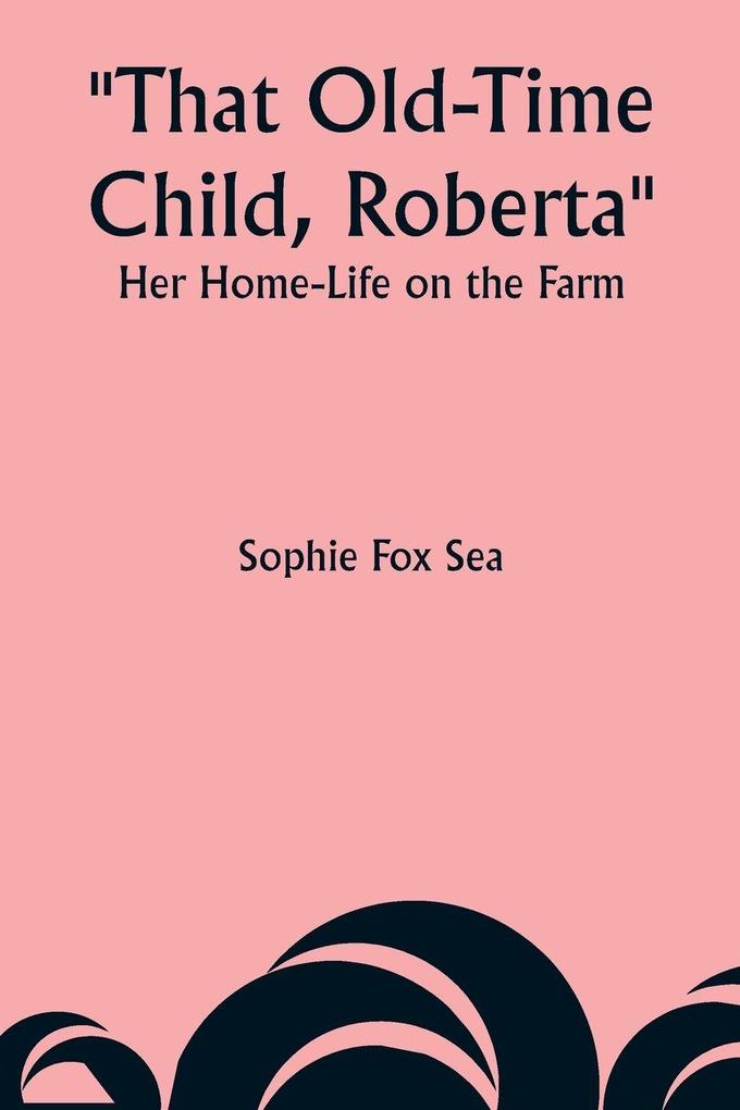 That Old-Time Child Roberta