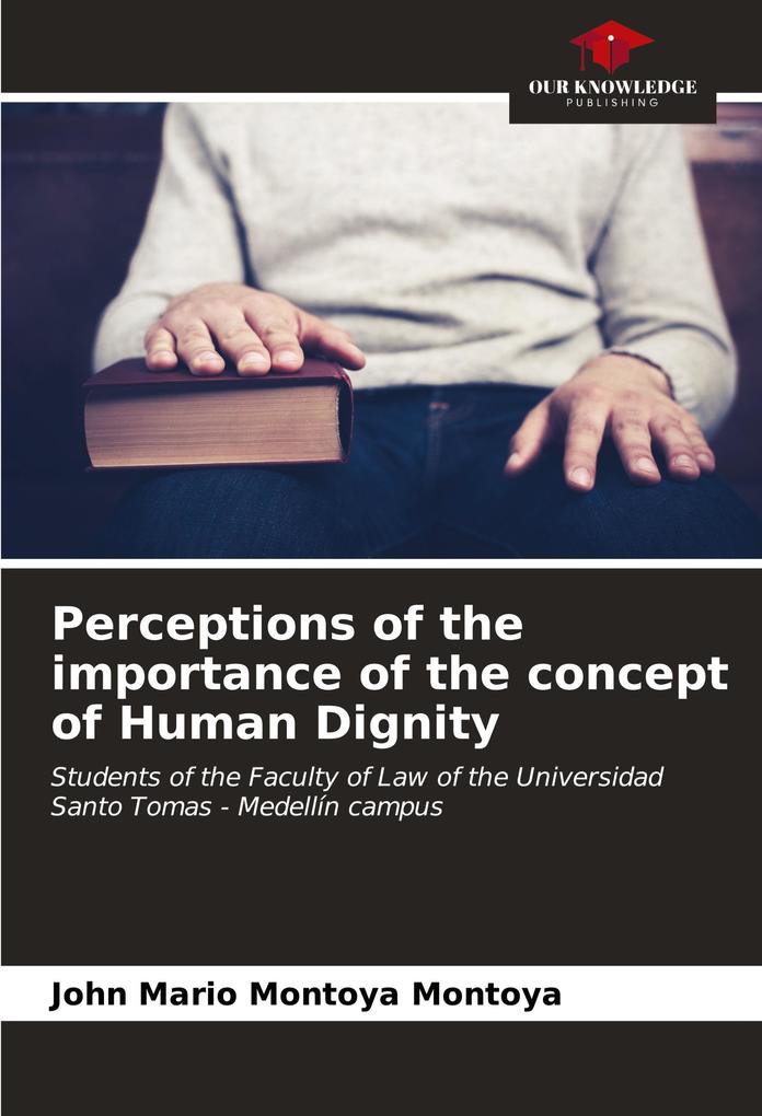 Perceptions of the importance of the concept of Human Dignity