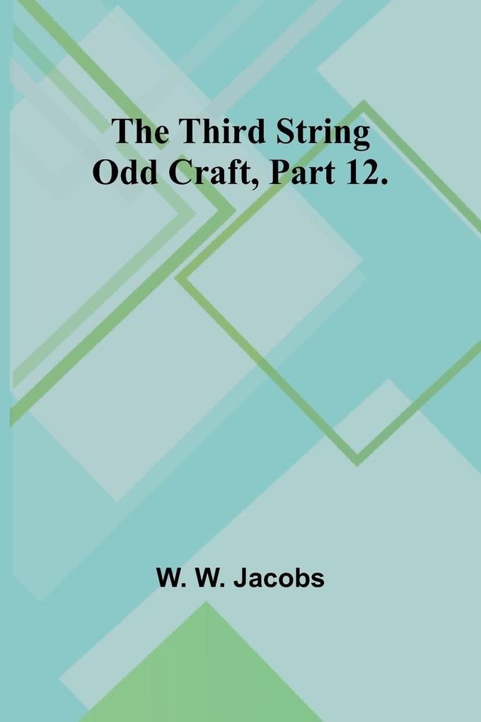 The Third String Odd Craft Part 12.