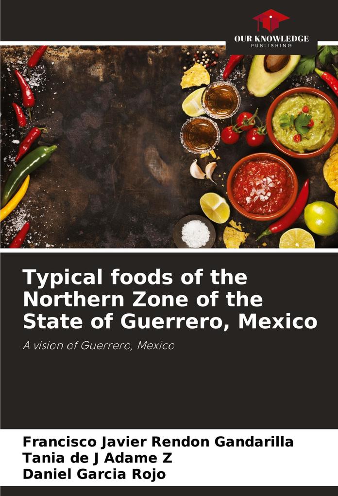 Typical foods of the Northern Zone of the State of Guerrero Mexico