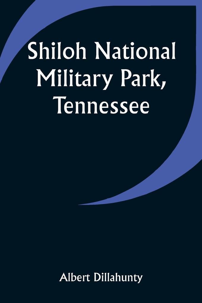 Shiloh National Military Park Tennessee