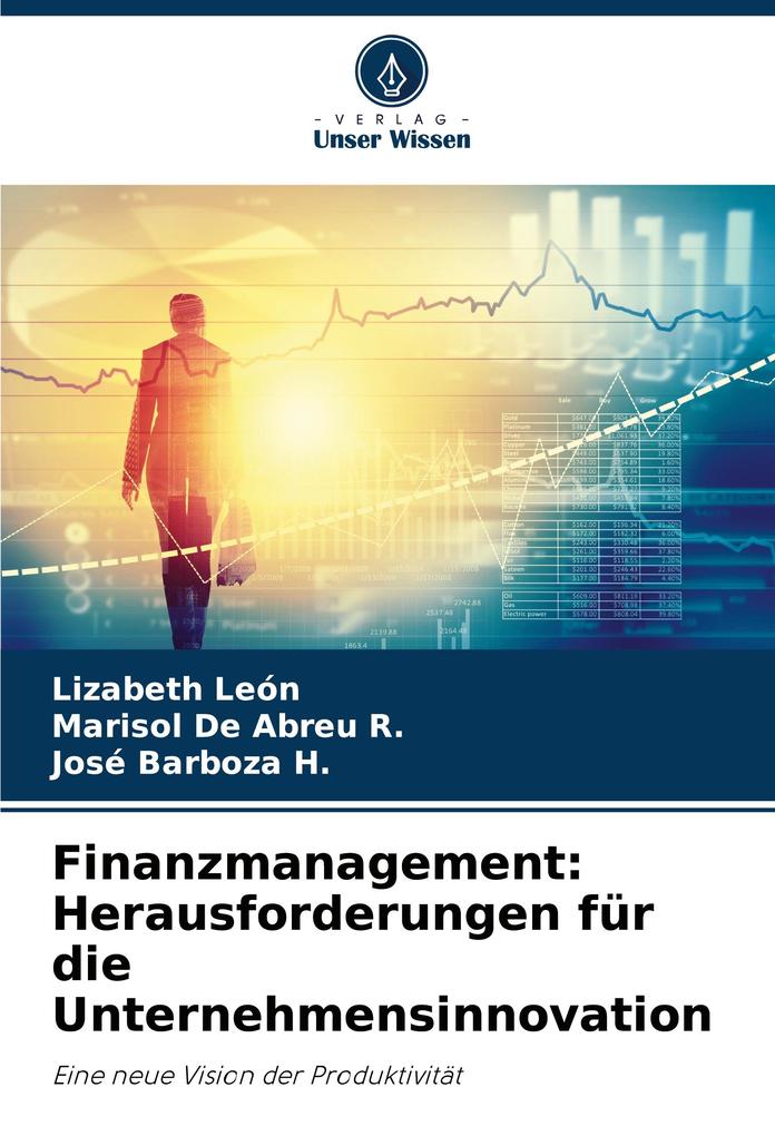 Finanzmanagement: Herausforderungen für die Unternehmensinnovation