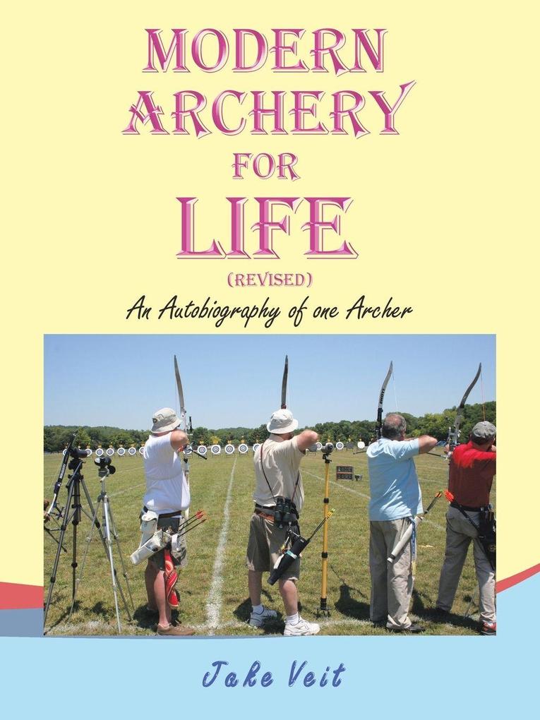 MODERN ARCHERY FOR LIFE (REVISED)
