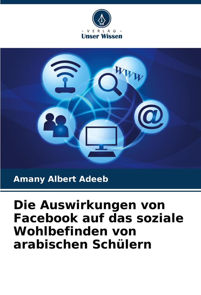 Die Auswirkungen von Facebook auf das soziale Wohlbefinden von arabischen Schülern