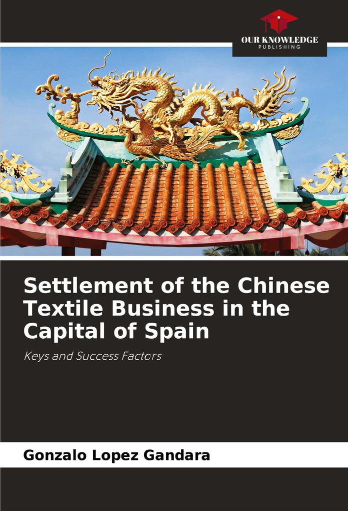 Settlement of the Chinese Textile Business in the Capital of Spain