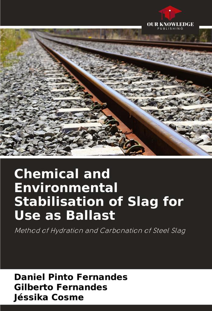 Chemical and Environmental Stabilisation of Slag for Use as Ballast