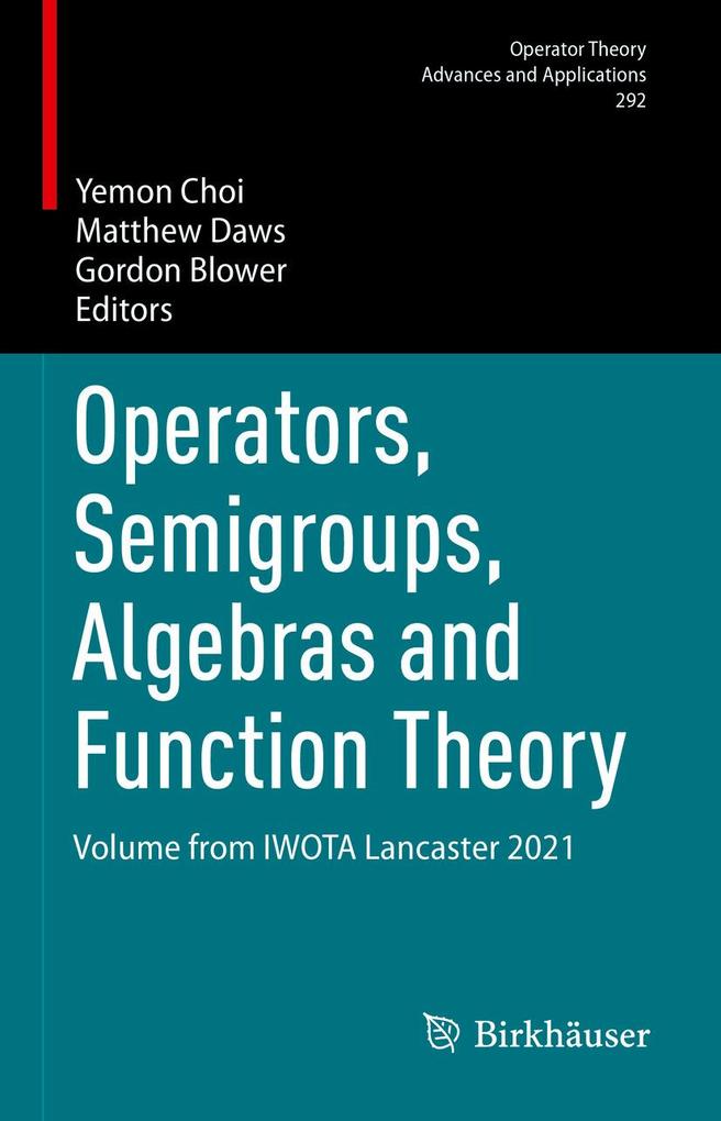 Operators Semigroups Algebras and Function Theory