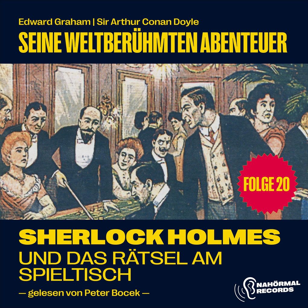 Sherlock Holmes und das Rätsel am Spieltisch (Seine weltberühmten Abenteuer Folge 20)