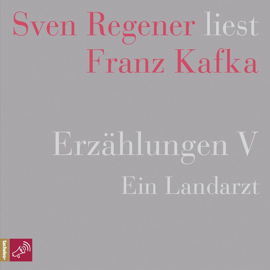 Erzählungen V - Ein Landarzt - Sven Regener liest Franz Kafka