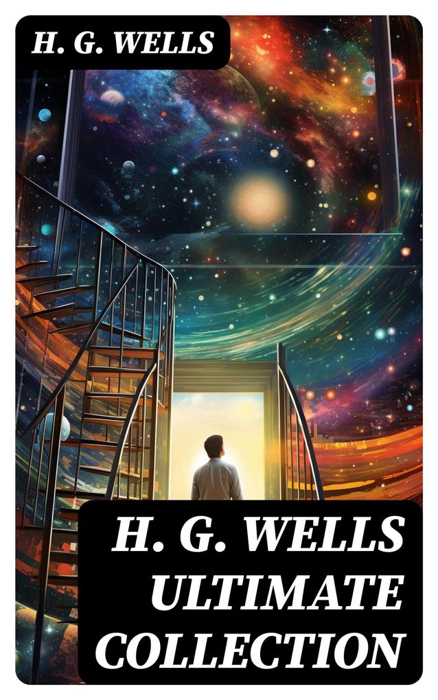 H. G. WELLS Ultimate Collection