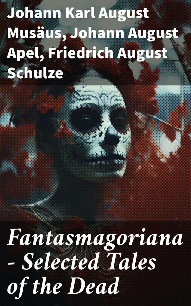 Fantasmagoriana - Selected Tales of the Dead