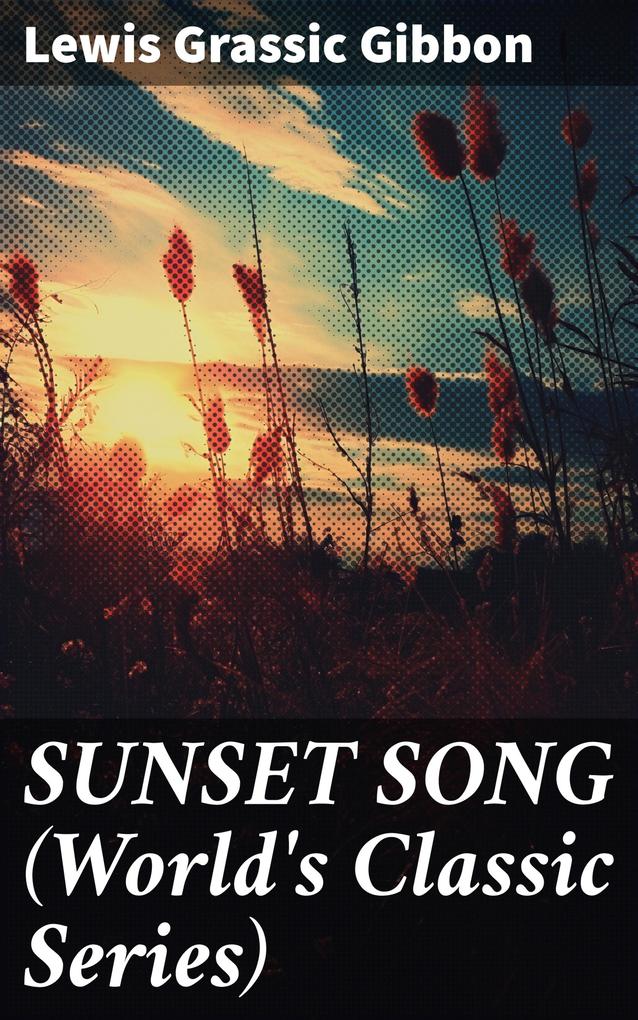 SUNSET SONG (World‘s Classic Series)