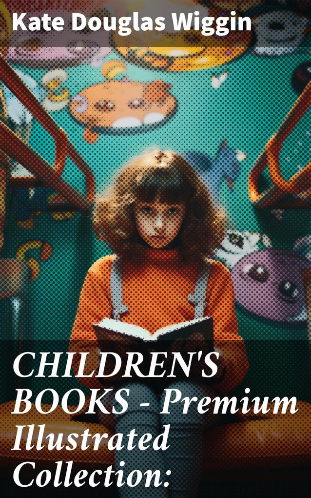 CHILDREN‘S BOOKS - Premium Illustrated Collection: