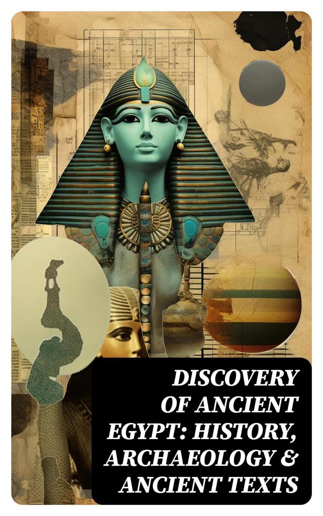 Discovery of Ancient Egypt: History Archaeology & Ancient Texts