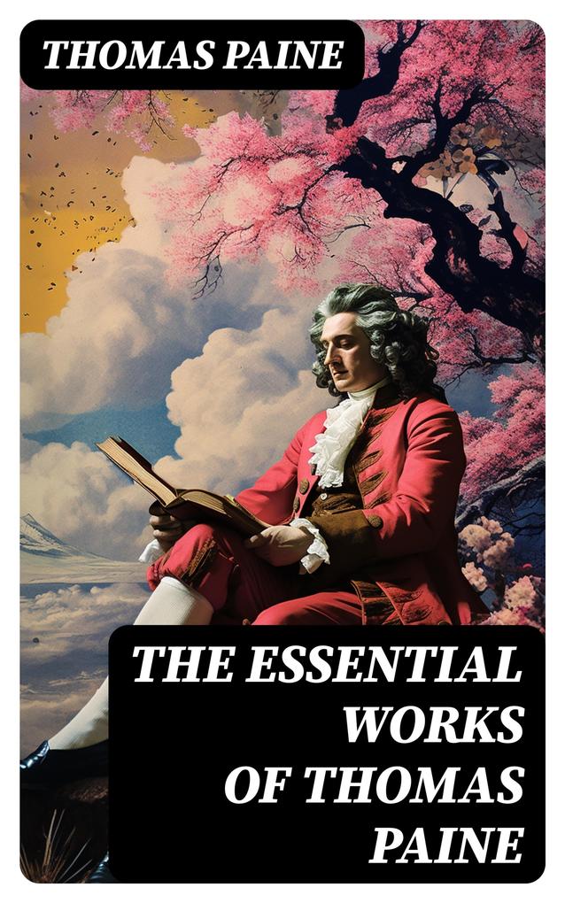 The Essential Works of Thomas Paine