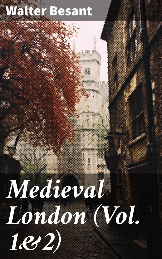 Medieval London (Vol. 1&2)