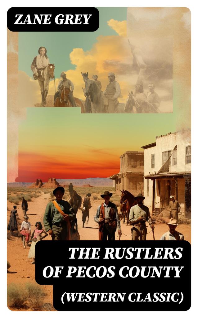 The Rustlers of Pecos County (Western Classic)