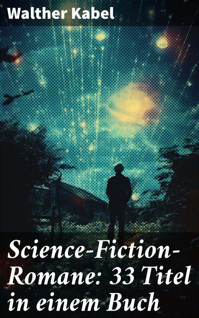 Science-Fiction-Romane: 33 Titel in einem Buch