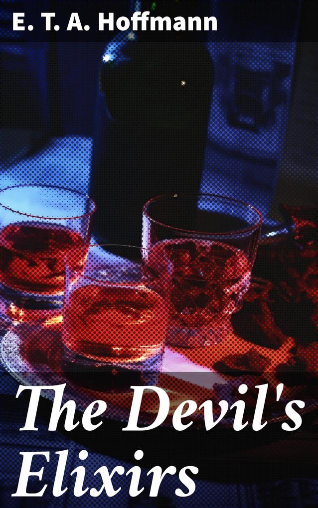 The Devil‘s Elixirs