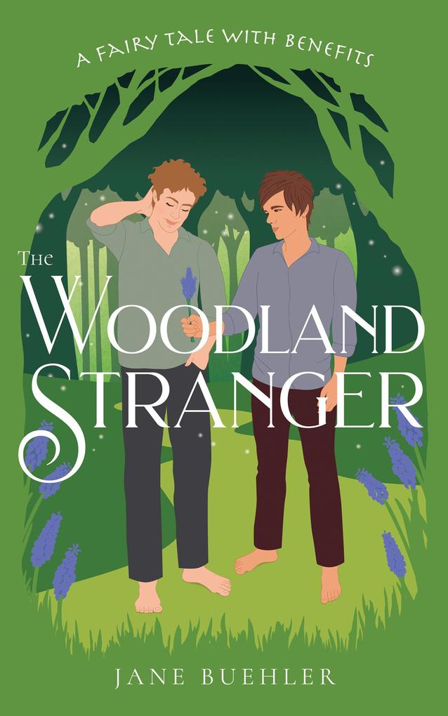 The Woodland Stranger: A Fairy Tale with Benefits (Sylvania #4)