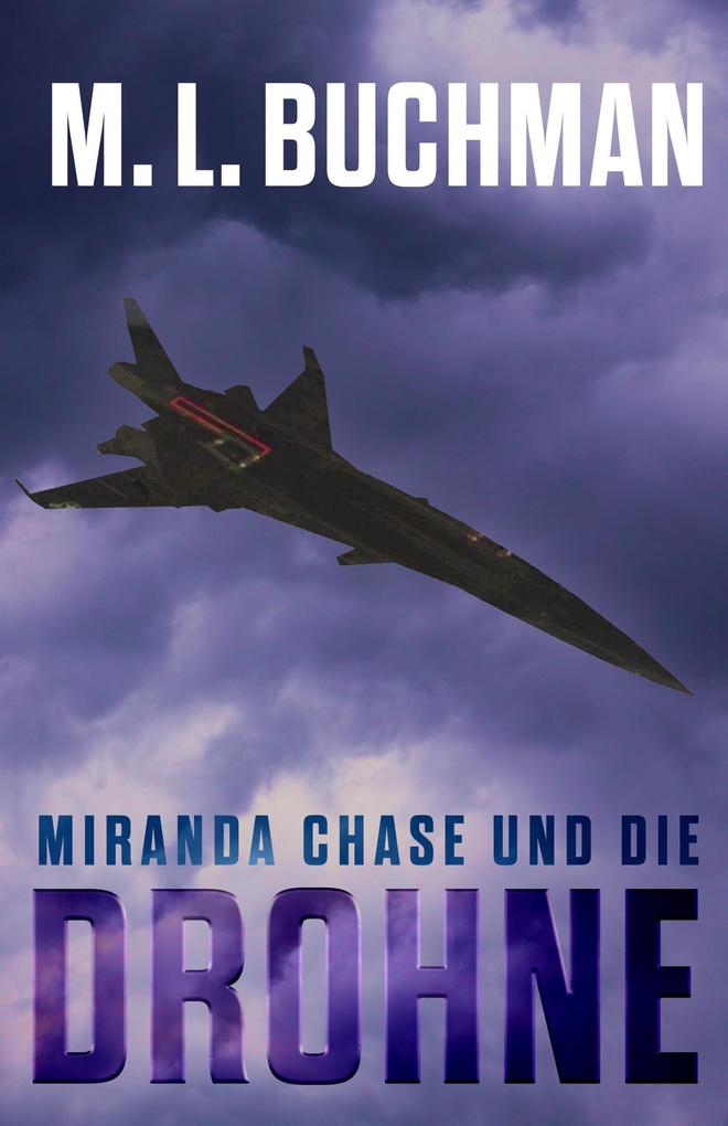 Miranda Chase und die Drohne: Ein Action-Abenteuer Technothriller (Miranda Chase: Flugunfallermittler #1)
