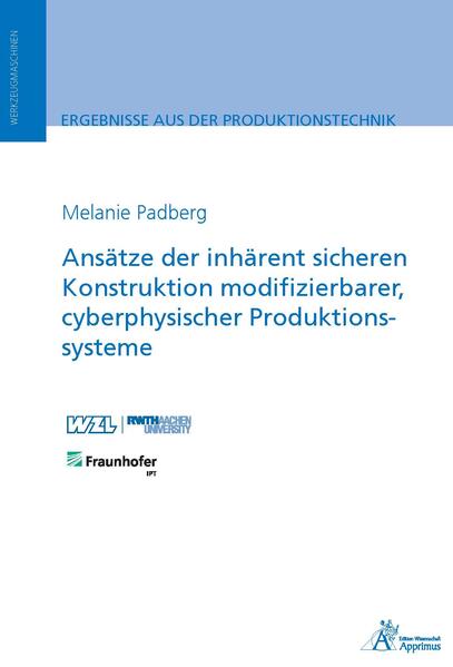 Ansätze der inhärent sicheren Konstruktion modifizierbarer cyberphysischer Produktionssysteme