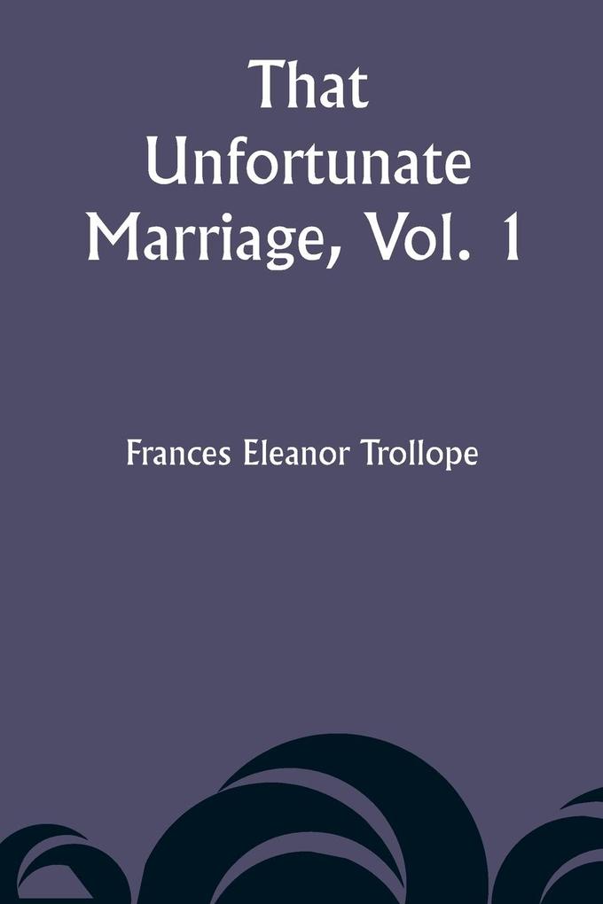 That Unfortunate Marriage Vol. 1