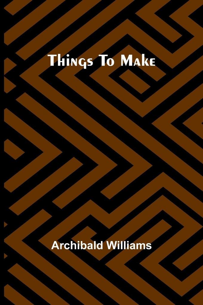 Things To Make