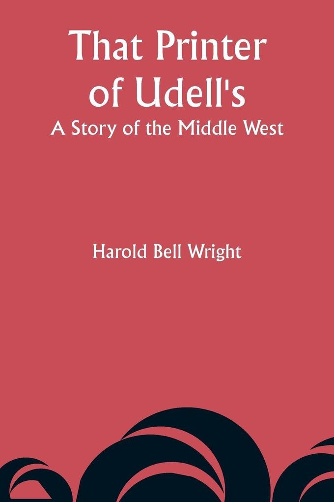 That Printer of Udell's