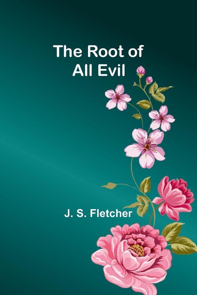 The Root of All Evil