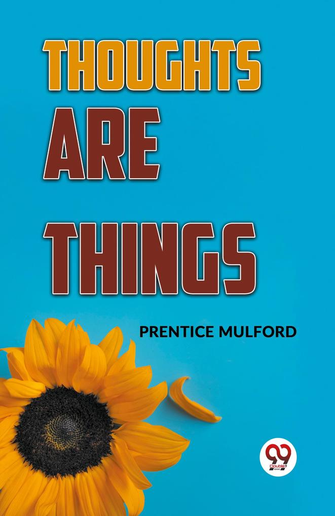 Thoughts Are Things