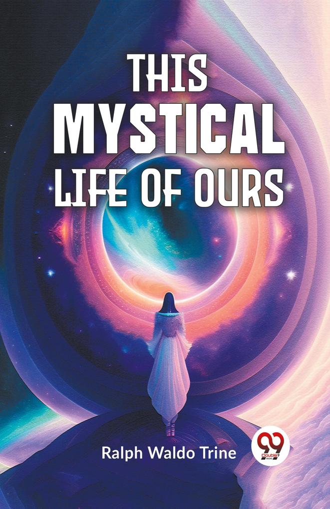 This Mystical Life Of Ours