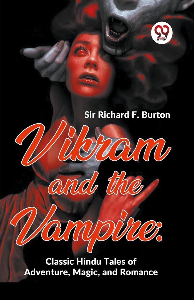 Vikram And The Vampire: Classic Hindu Tales Of Adventure Magic And Romance
