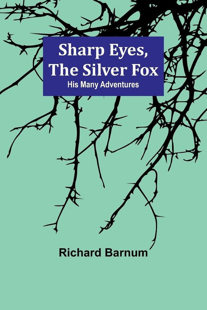 Sharp Eyes the Silver Fox