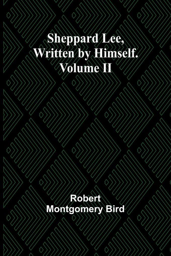 Sheppard Lee Written by Himself. Volume II