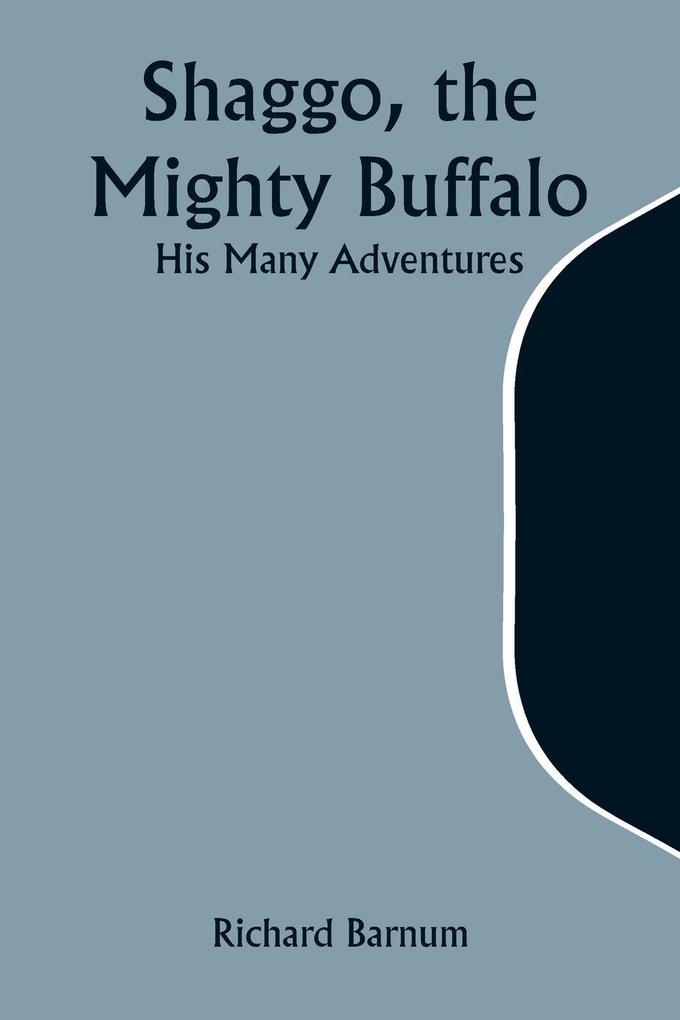 Shaggo the Mighty Buffalo